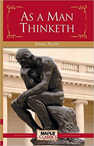 As A Man Thinketh (Maple Classics)