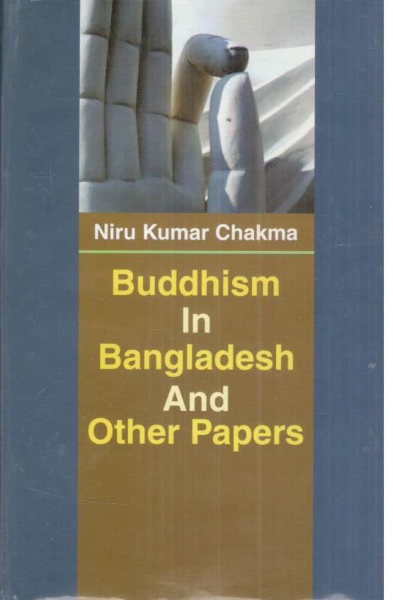 Buddhism In Bangladesh  and Other Papers