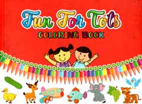 Fun For Tots : Coloring Book