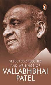 Selected Speeches And Writings of Vallabhbhai Patel