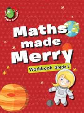 Maths Made Merry : Workbook Grade 3