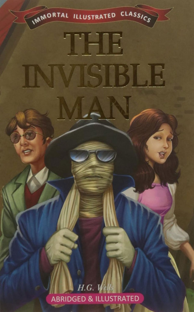 The Invisible Man : Immortal Illustrated Classics