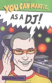 As A DJ : You Can Make It