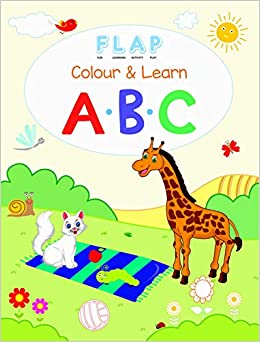 Flap : Colour and Learn A B C
