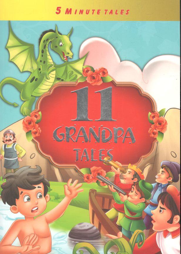 11 Grandpa Tales : 5 Minute Tales
