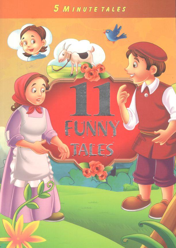 11 Funny Tales : 5 Minute Tales