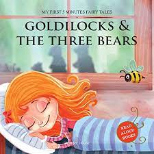 Goldilocks & The Three Bears