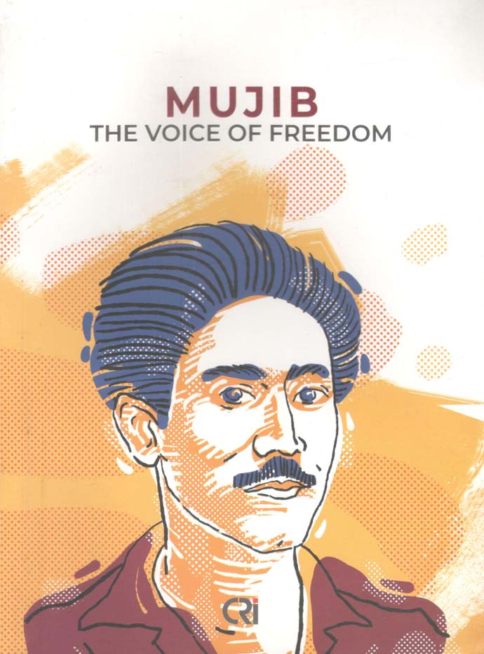 Mujib : The Voice Of Freedom