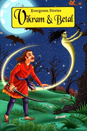 Vikram & Betal : Evergreen Stories