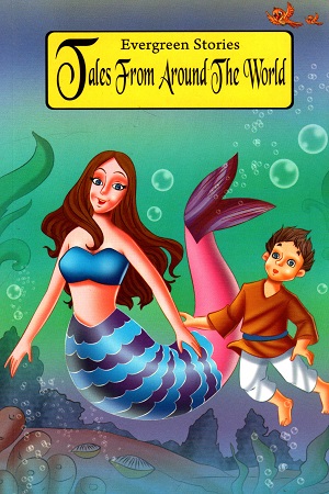 Tales From Around The World : Evergreen Stories