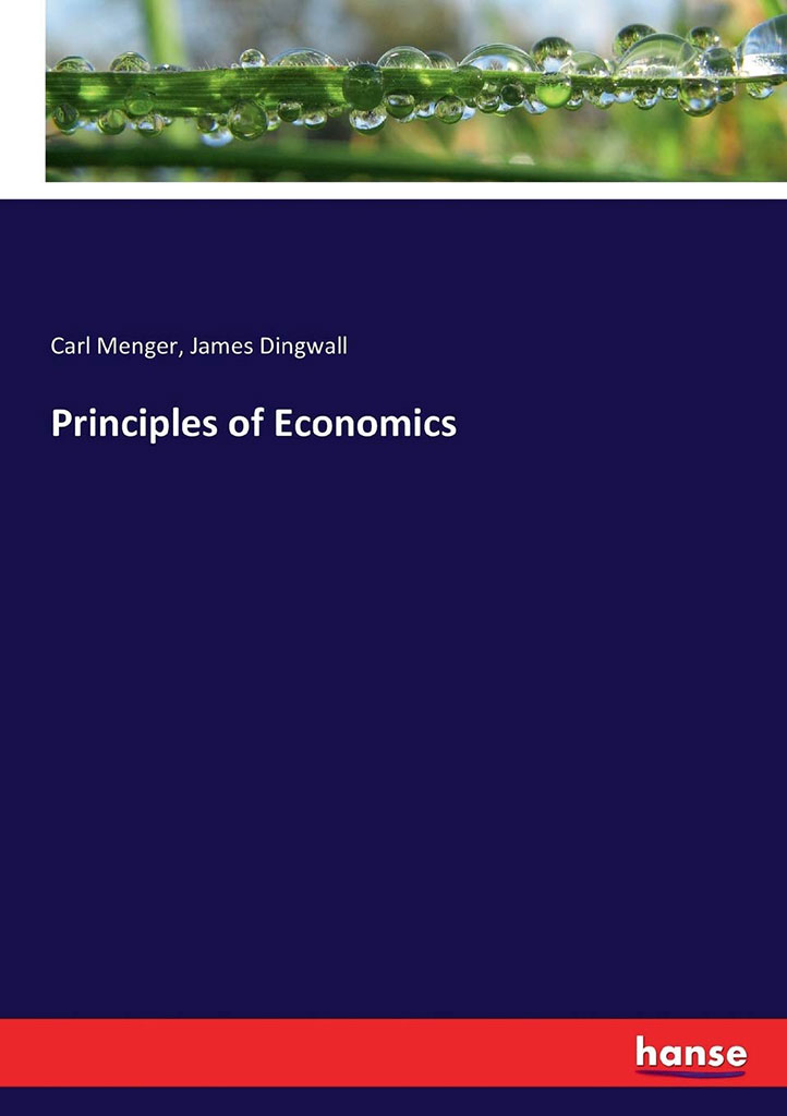 Principles of Economics (Ludwig Von Mises)