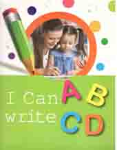 I Can Write : A B C