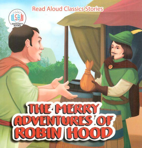 The Merry Adventures of Robin Hood : Read Aloud Classics Stories