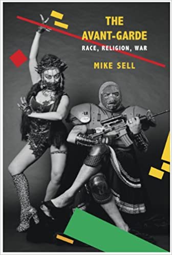 The Avant Garde : Race, Religion, War
