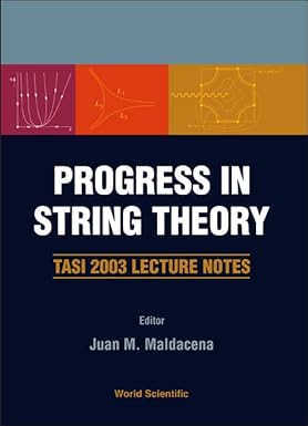 Progress In String Theory: Tasi 2003 Lecture Notes