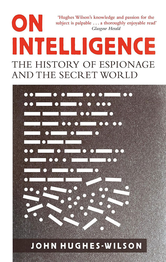 On Intelligence : The History of Espionage And The Secret World