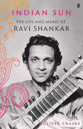Indian Sun : The Life and Music of Ravi Shankar