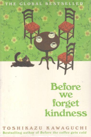 Before we forget kindness