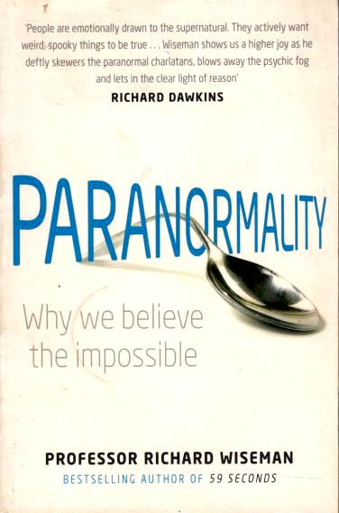 Paranormality : Why we believe the impossible