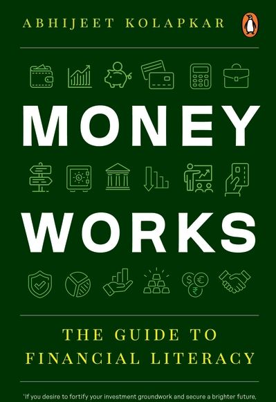 Money Works : The Guide to Financial Literacy