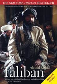 Taliban : Militant Islam, Oil and Fundamentalism in Central Asia