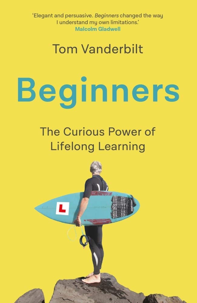 Beginners : The Curious Power of Lifelong Learning