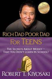Rich Dad Poor Dad For Teens : The Secrets About Money