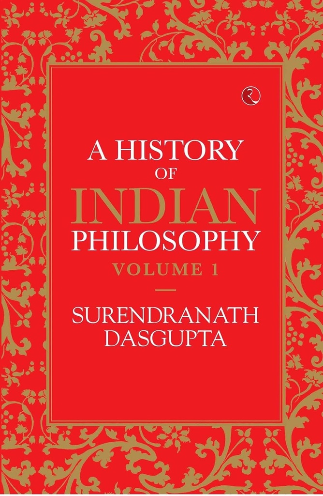 A History of Indian Philosophy Vol. 1 (Rupa)