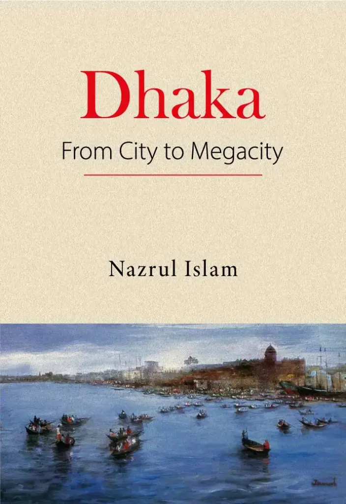 Dhaka From City to Megacity