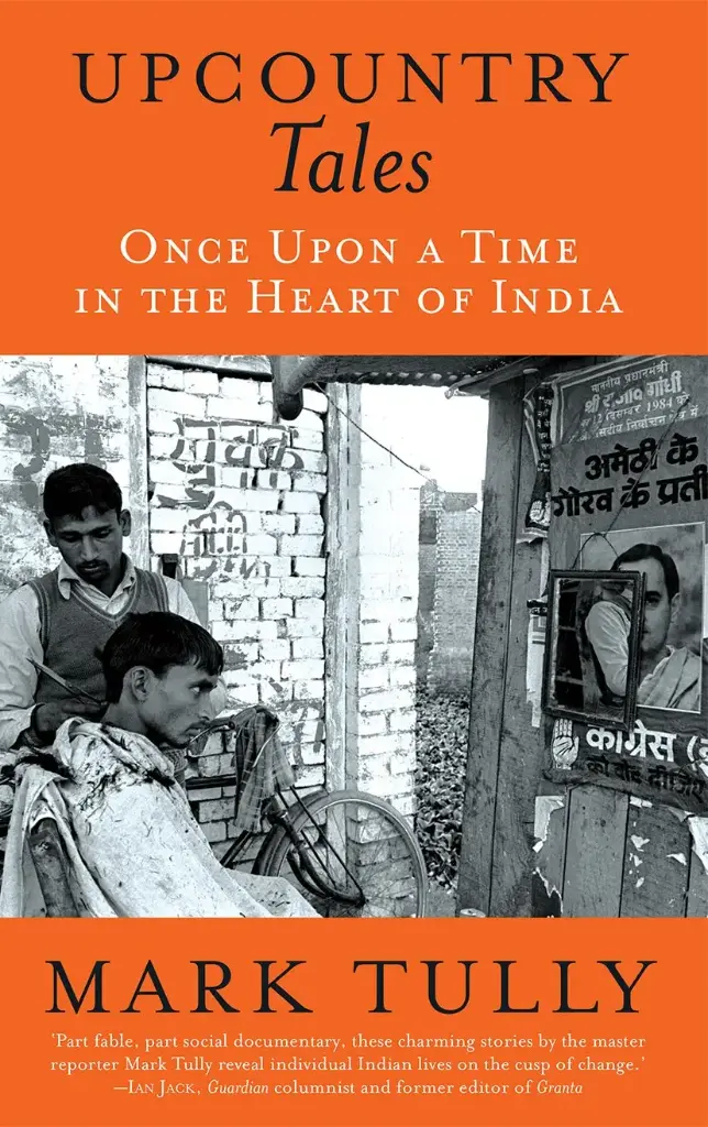 Upcountry Tales : Once Upon A Time In The Heart of India