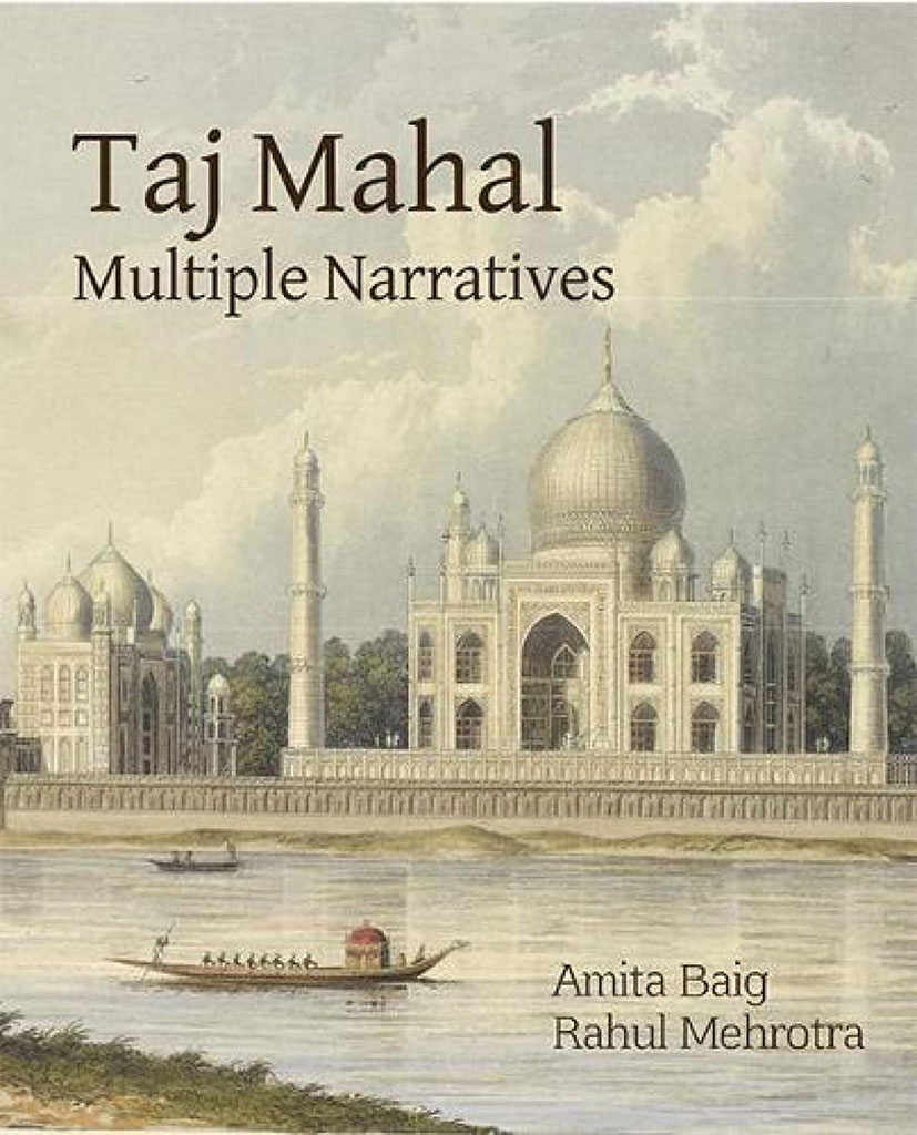 Taj Mahal : Multiple Narratives