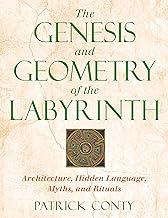 The Genesis and Geometry of the Labyrinth