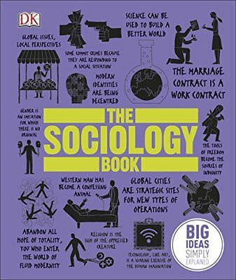 The Sociology Book : Big Ideas Simply Explained (DK)