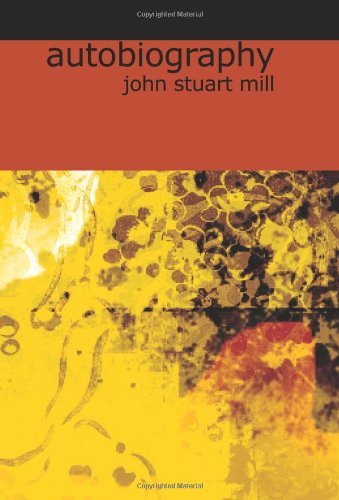 Autobiography of John Stuart Mill
