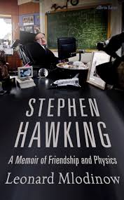 Stephen Hawking : A Memoir of Friendship and Physics