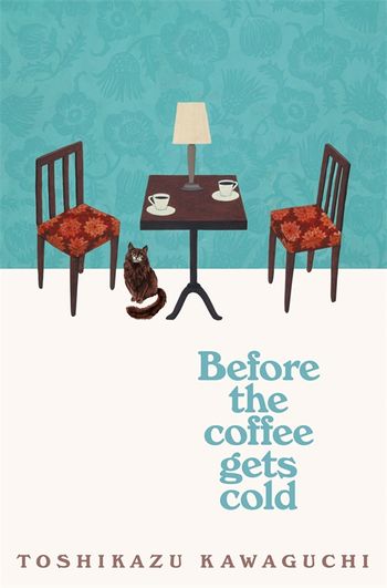 Before The Coffee Gets Cold (Picador)