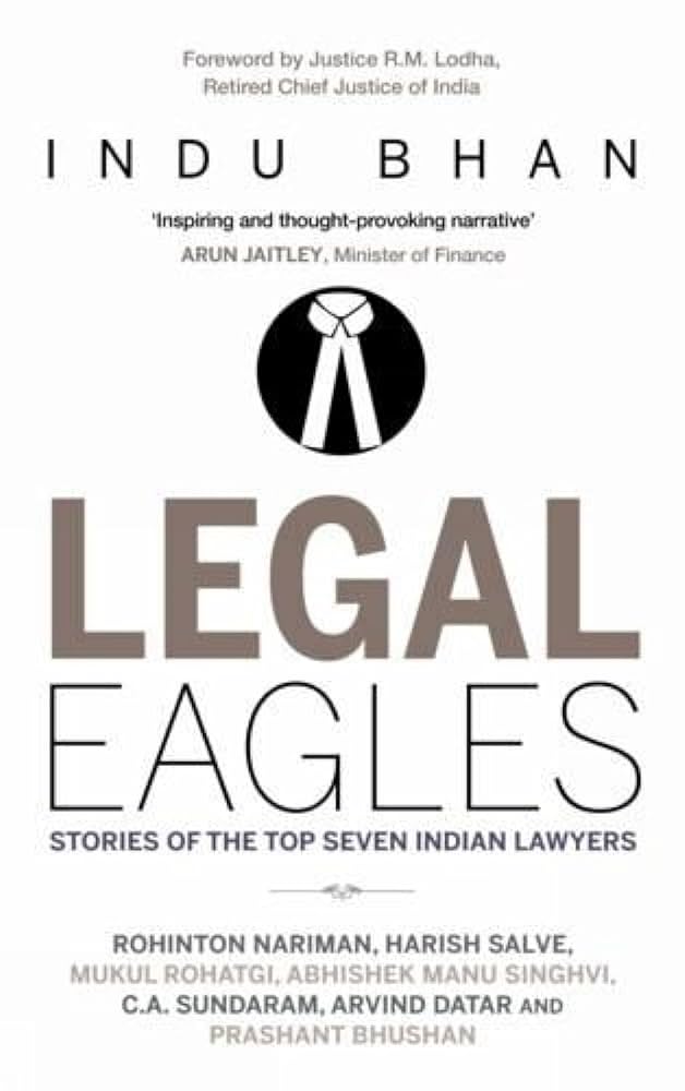 Legal Eagles : Stories Of The Top Seven Indian Lawyers