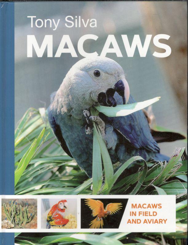 Macaws : Macaws In Field And Aviary