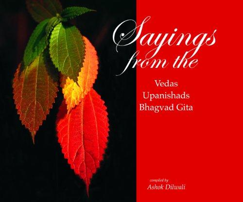 Sayings from the Vedas, Upanishads, Bhagvad Gita