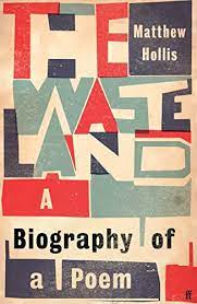 The Waste Land : A Biography of a Poem