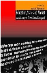 Education, State and Market: Anatomy of Neoliberal Impact