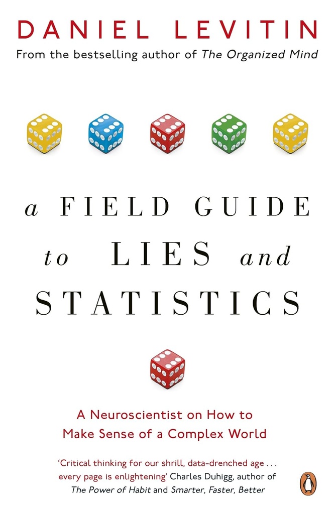 A Field Guide To Lies And Statistics
