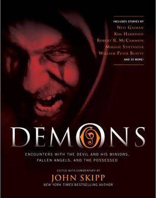 Demons : Encounters With The Devil And His Minions Fallen Angels And The Possessed