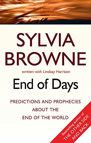 End of Days : Predictions And Prophecies About The End of The World