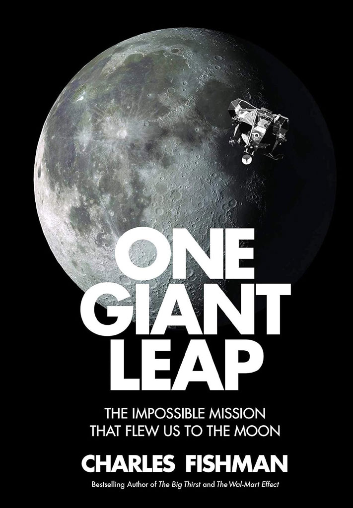 One Giant Leap : The Impossible Mission That Flew Us To The Moon