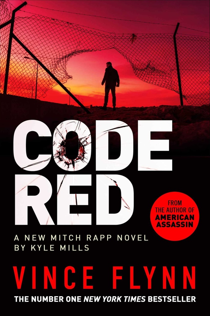 Code Red : A New Mitch Rapp Novel By Kyle Mills
