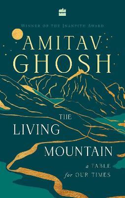 The Living Mountain : A Fable For Our Times