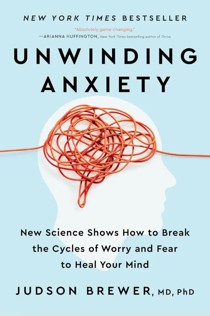 Unwinding Anxiety : Train Your Brain To Heal Your Mind