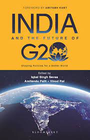India and The Future of G20 : Shaping Policies for a Better World