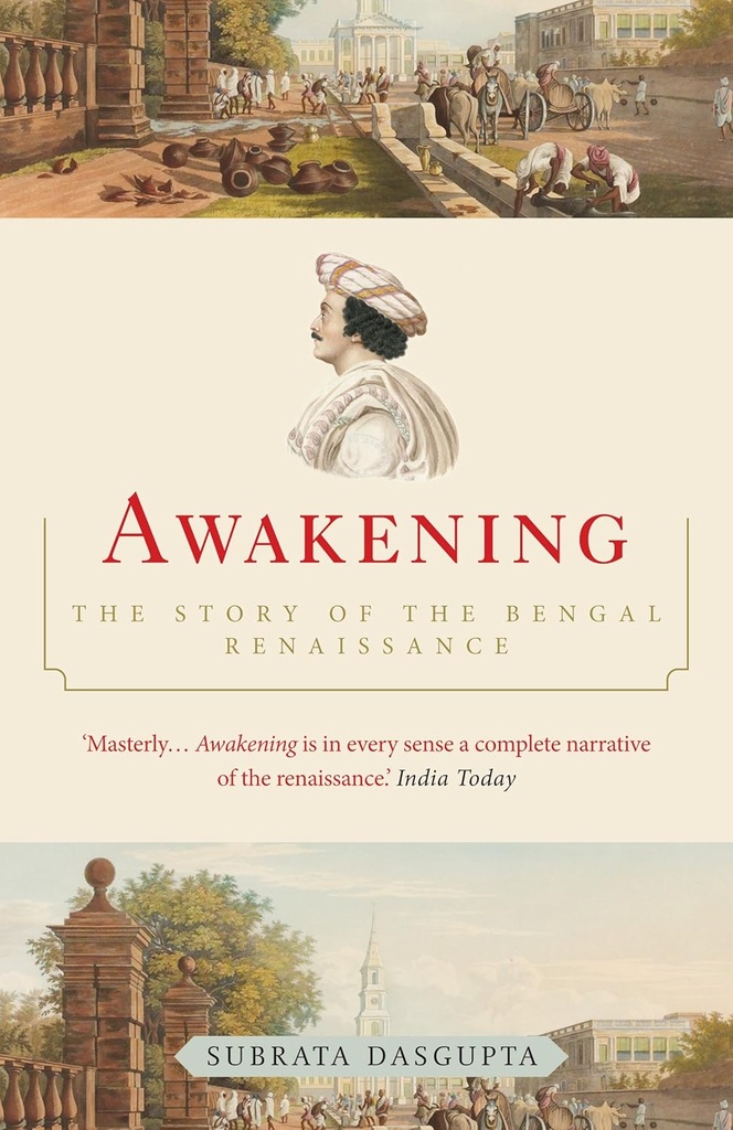 Awakening : The Story Of The Bengal Renaissance